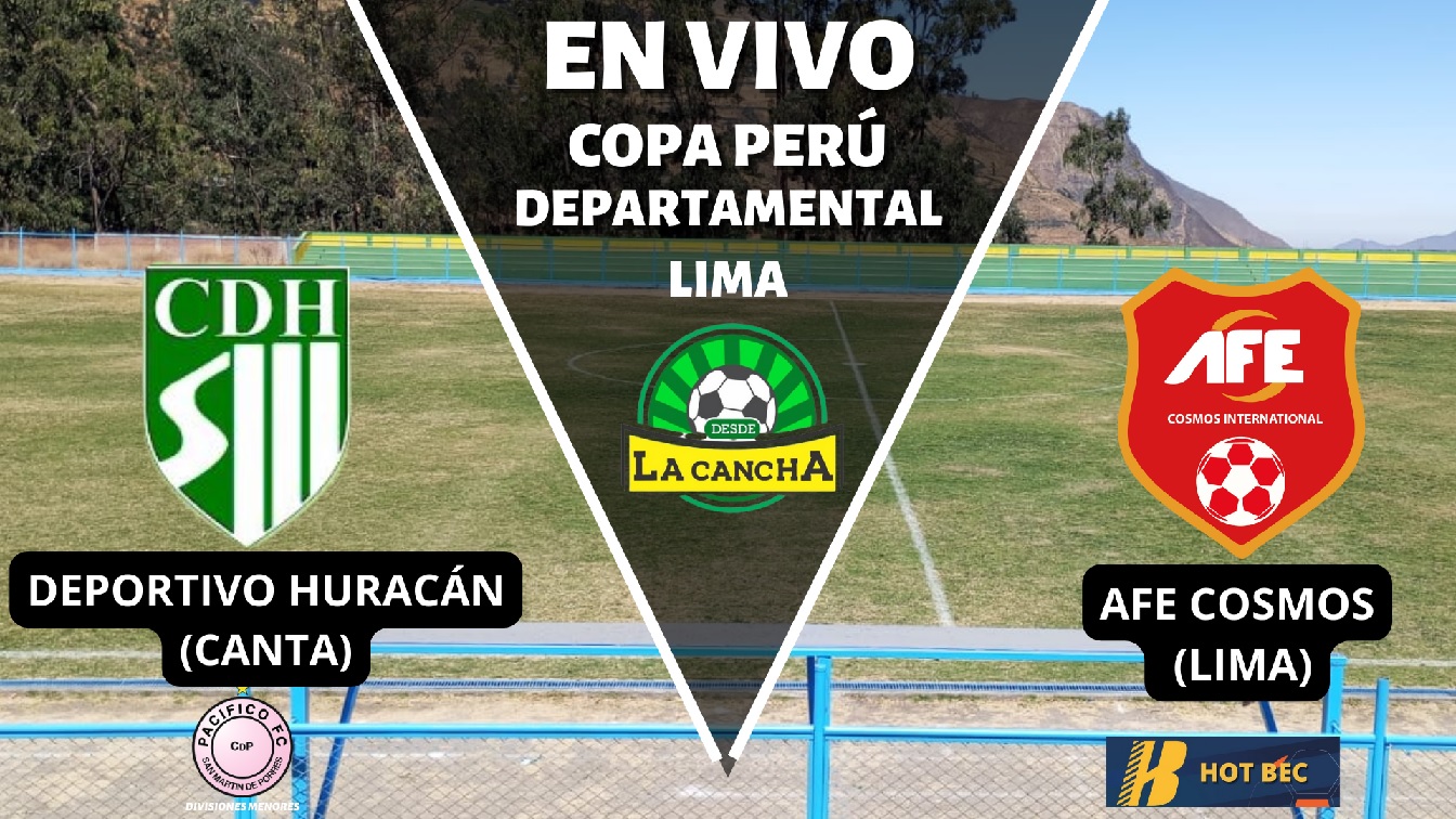 Copa Perú en vivo : Huracán de Canta vs AFE Cosmos (Lima)